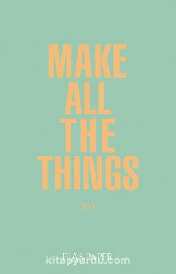 Make All The Things (Su Yeşil)