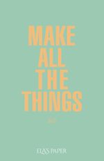 Make All The Things (Su Yeşil)