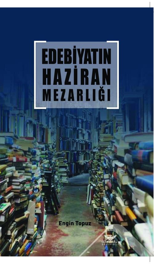 Edebiyatın Haziran Mezarlığı
