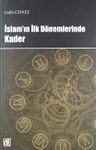 İslam'ın İlk Dönemlerinde Kader