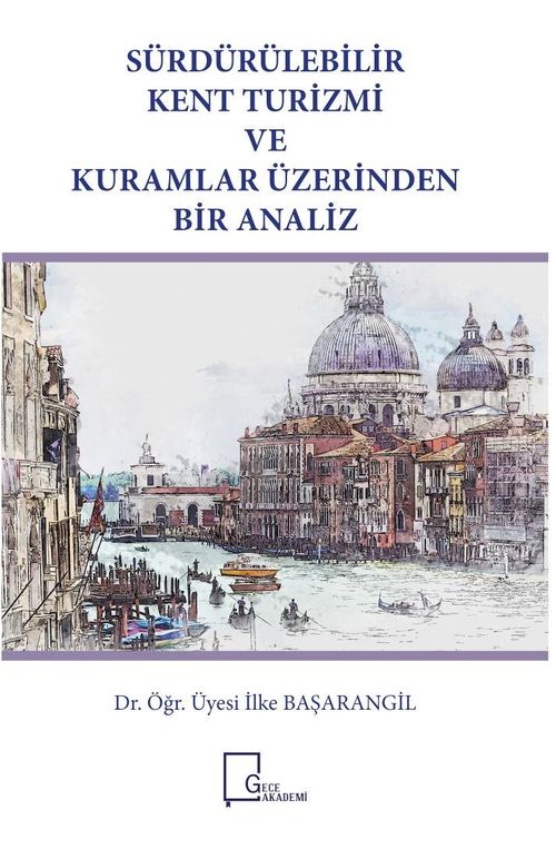 Sürdürülebilir Kent Turizmi Ve Kuramlar Üzerinden Bir Analiz