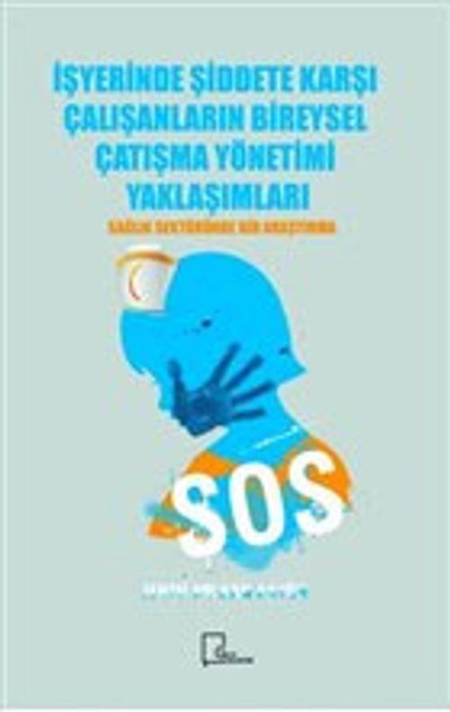 İşyerinde Şiddete Karşı Çalışanların Bireysel Çatışma Yönetimi Yaklaşımları