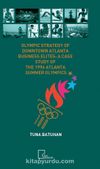 Olympıc Strategy Of Downtown Atlanta Busıness Elıtes: A Case Study Of The 1996 Atlanta Summer Olympıcs