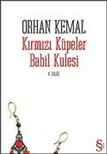 Kırmızı Küpeler / Babil Kulesi - Orhan Kemal