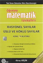 Öğreten Matematik Fasikülleri & Rasyonel Sayılar Üslü Ve Köklü İfadeler / Konu Anlatımlı