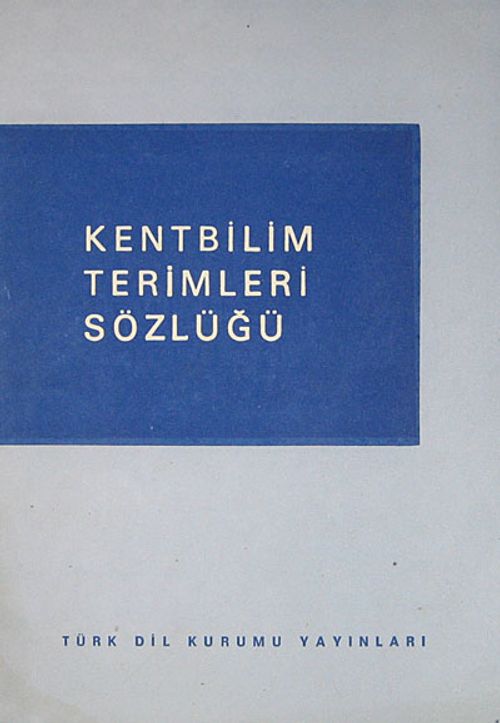 Kentbilim Terimleri Sözlüğü (1-A-11)