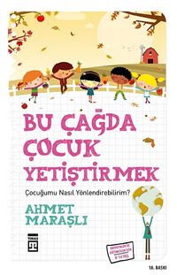 Bu Çağda Çocuk Yetiştirmek / Çocuğumu Nasıl Yönlendirebilirim?