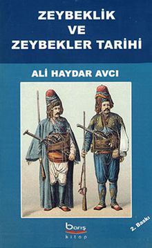 Zeybeklik ve Zeybekler Tarihi