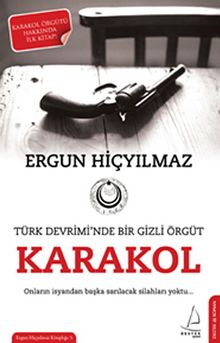 Karakol & Türk Devrimi'nde Bir Gizli Örgüt