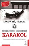 Karakol & T&uuml;rk Devrimi'nde Bir Gizli &Ouml;rg&uuml;t