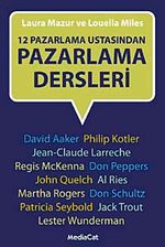 12 Pazarlama Ustasından Pazarlama Dersleri