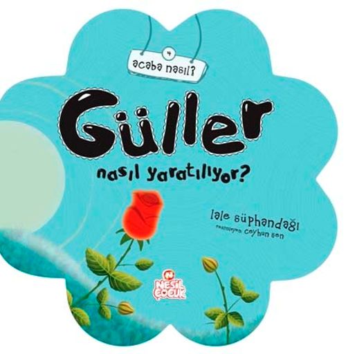 Güller Nasıl Yaratılıyor?
