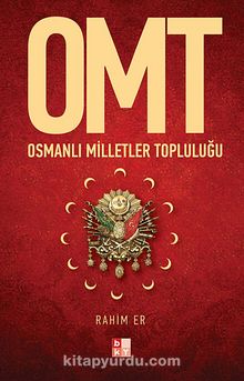 OMT-Osmanlı Milletler Topluluğu - Rahim Er