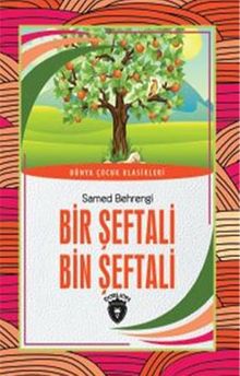 Bir Şeftali Bin Şeftali Dünya Çocuk Klasikleri (7-12 Yaş)