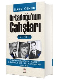 Ortadoğu'nun Cahşları (2. Cilt) & Türkiye'de Barzanici Hareket İnfazlar, I-KDP – PKK Çatışmaları  1948-2018 