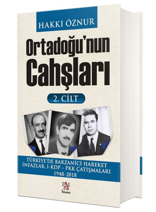 Ortadoğu'nun Cahşları (2. Cilt) & Türkiye'de Barzanici Hareket İnfazlar, I-KDP – PKK Çatışmaları  1948-2018 
