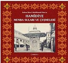 Sultan İkinci Abdülhamid Han'ın Hamidiye Menba Suları ve Çeşmeleri