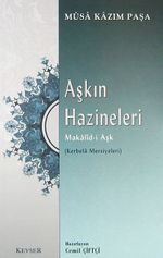 Aşkın Hazineleri - Makalid-i Aşk (Kerbela Mersiyeleri)