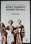 K&uuml;rt Tarihini Yeniden Okumak & İslamiyet - Osmanlı - Cumhuriyet