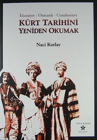 Kürt Tarihini Yeniden Okumak & İslamiyet - Osmanlı - Cumhuriyet