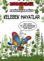 Komikaze 16 / Kelebek Hayatlar