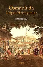 Osmanlı'da Kripto Hristiyanlar