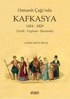 Osmanlı &Ccedil;ağı'nda Kafkasya 1454-1829 (Tarih - Toplum - Ekonomi)
