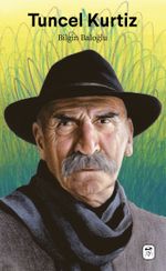Tuncel Kurtiz: Geç Gelen Şöhret