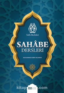 Suffa Meclisleri Sahabe Dersleri - Muhammed Emin Yıldırım