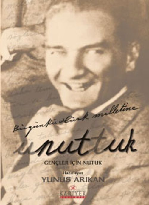Unuttuk & Gençler İçin Nutuk