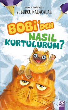 Bobi’den Nasıl Kurtulurum?