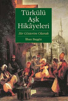 Türkülü Aşk Hikayeleri & Bir Gösterim Olarak