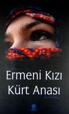 Ermeni Kızı K&uuml;rt Anası