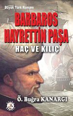 Barbaros Hayrettin Paşa & Haç ve Kılıç