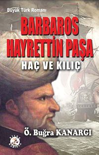 Barbaros Hayrettin Paşa & Haç ve Kılıç