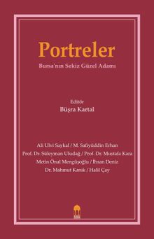 Portreler & Bursa’nın Sekiz Güzel Adamı