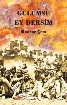 Gülümse Ey Dersim (3 Cilt Birarada) - Munzur Çem