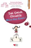 Tek &Ccedil;ocuk Olmakla Nasıl Baş Etsem?