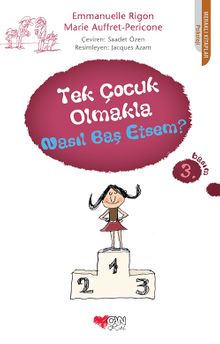 Tek Çocuk Olmakla Nasıl Baş Etsem? - Emmanuelle Rigon