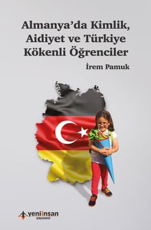 Almanya’da Kimlik, Aidiyet ve Türkiye Kökenli Öğrenciler