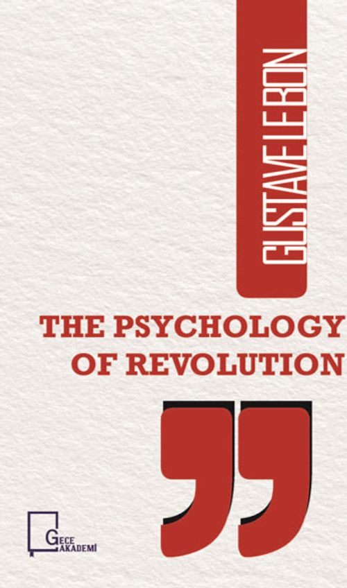 The Psychology Of Revolution