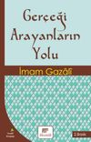 Ger&ccedil;eği Arayanların Yolu