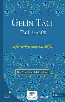 Gelin Tacı & Tacü’l Arus - İbn Ataullah el-İskenderi