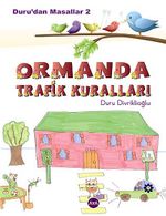 Ormanda Trafik Kuralları / Duru'dan Masallar 2