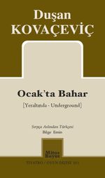 Ocak'ta Bahar (Yeraltında - Underground)  