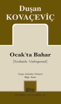 Ocak'ta Bahar (Yeraltında - Underground)  