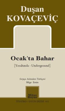 Ocak'ta Bahar (Yeraltında - Underground)  