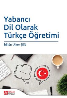 Yabancı Dil Olarak Türkçe Öğretimi - Dr. Ülker Şen