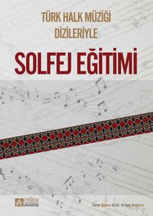 Türk Halk Müziği Dizileriyle Solfej Eğitimi