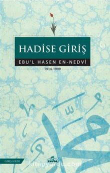 Hadise Giriş - Ebu'l Hasen Ali En-Nedvi